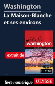 Title: Washington - La Maison-Blanche et ses environs, Author: Lorette Pierson