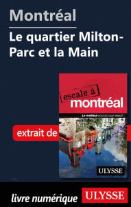 Title: Montréal - Le quartier Milton-Parc et la Main, Author: Ouvrage Collectif