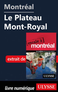 Title: Montréal - Le Plateau Mont-Royal, Author: Ouvrage Collectif