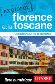 Title: Explorez Florence et la Toscane, Author: Jennifer Doré Dallas