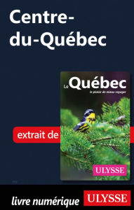 Title: Centre-du-Québec, Author: Ouvrage Collectif