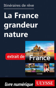 Title: Itinéraires de rêve - La France grandeur nature, Author: Tours Chanteclerc