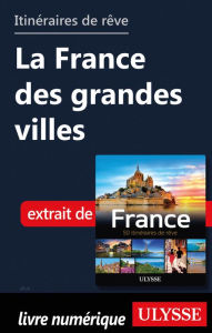 Title: Itinéraires de rêve - La France des grandes villes, Author: Tours Chanteclerc