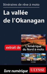 Title: Itinéraires de rêve à moto - La vallée de l'Okanagan, Author: Ouvrage Collectif