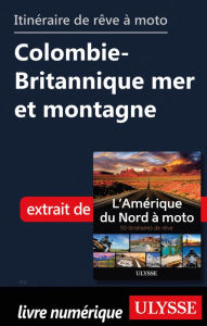 Title: itinéraire de rêve moto Colombie-Britannique mer et montagne, Author: Ouvrage Collectif