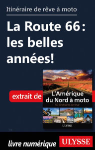 Title: itinéraire de rêve à moto - La Route 66 : les belles années!, Author: Ouvrage Collectif