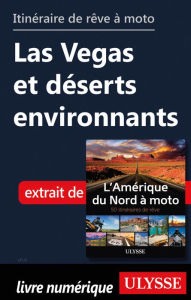 Title: itinéraire de rêve à moto Las Vegas et déserts environnants, Author: Ouvrage Collectif
