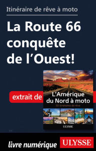 Title: itinéraire de rêve à moto - La Route 66 conquête de l'Ouest!, Author: Ouvrage Collectif