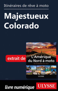 Title: Itinéraires de rêve à moto - Majestueux Colorado, Author: Ouvrage Collectif