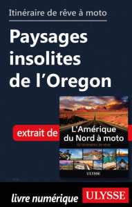 Title: itinéraire de rêve à moto - Paysages insolites de l'Oregon, Author: Ouvrage Collectif