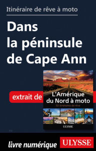 Title: itinéraire de rêve à moto - Dans la péninsule de Cape Ann, Author: Ouvrage Collectif