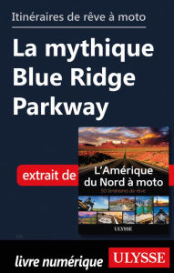 Title: Itinéraires de rêve à moto - La mythique Blue Ridge Parkway, Author: Ouvrage Collectif