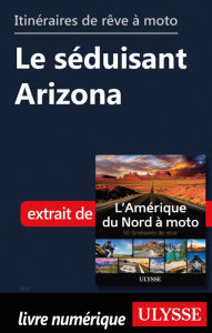 Title: Itinéraires de rêve à moto - Le séduisant Arizona, Author: Ouvrage Collectif