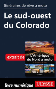 Title: Itinéraires de rêve à moto - Le sud-ouest du Colorado, Author: Ouvrage Collectif