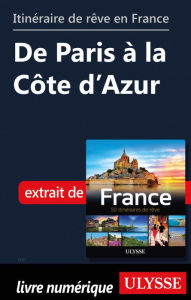 Title: Itinéraire de rêve en France - De Paris à la Côte d'Azur, Author: Tours Chanteclerc