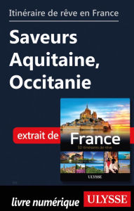 Title: Itinéraire de rêve en France - Saveurs Aquitaine, Occitanie, Author: Tours Chanteclerc