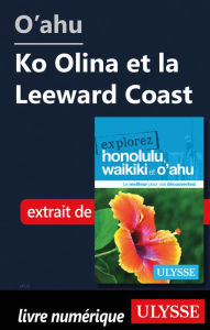 Title: O'ahu - Ko Olina et la Leeward Coast, Author: Ouvrage Collectif