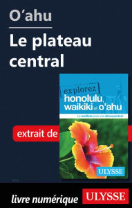 Title: O'ahu - Le plateau central, Author: Ouvrage Collectif