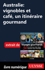 Title: Australie: vignobles et café, un itinéraire gourmand, Author: Ouvrage Collectif