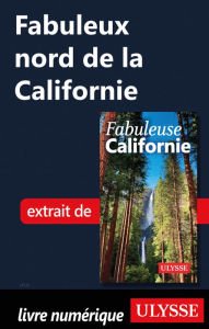 Title: Fabuleux nord de la Californie, Author: Ouvrage Collectif