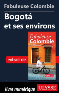 Title: Fabuleuse Colombie: Bogotá et ses environs, Author: Ouvrage Collectif