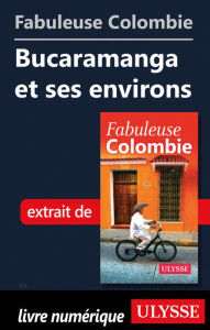 Title: Fabuleuse Colombie: Bucaramanga et ses environs, Author: Ouvrage Collectif