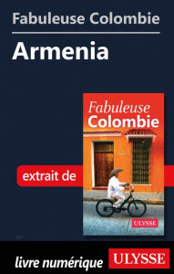 Title: Fabuleuse Colombie: Armenia, Author: Ouvrage Collectif