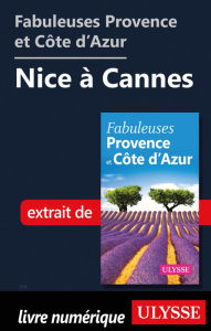 Title: Fabuleuses Provence et Côte d'Azur: Nice à Cannes, Author: Ouvrage Collectif