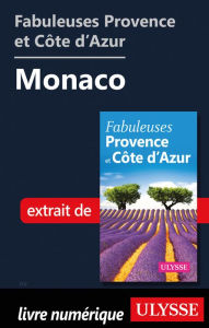 Title: Fabuleuses Provence et Côte d'Azur: Monaco, Author: Ouvrage Collectif