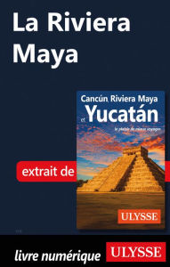 Title: La Riviera Maya, Author: Ouvrage Collectif