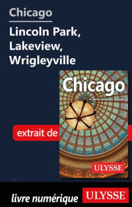 Title: Chicago - Lincoln Park, Lakeview, Wrigleyville, Author: Claude Morneau