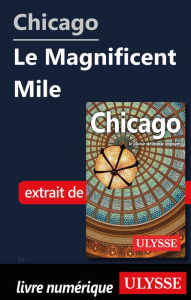 Title: Chicago - Le Magnificent Mile, Author: Claude Morneau