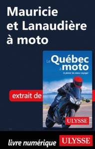 Title: Mauricie et Lanaudière à moto, Author: Hélène Boyer