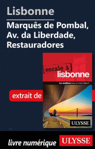 Title: Lisbonne -Marquês de Pombal, Av. da Liberdade, Restauradores, Author: Marc Rigole