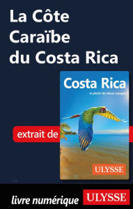 Title: La Côte Caraïbe du Costa Rica, Author: Ouvrage Collectif