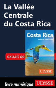 Title: La Vallée Centrale du Costa Rica, Author: Ouvrage Collectif