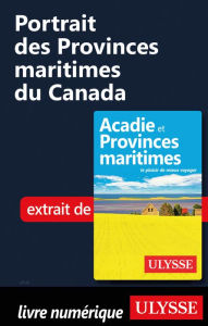 Title: Portrait des Provinces maritimes du Canada, Author: Benoit Prieur