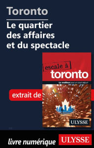 Title: Toronto - Le quartier des affaires et du spectacle, Author: Ouvrage Collectif