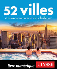Title: 52 villes à vivre comme si vous y habitiez, Author: Ouvrage Collectif