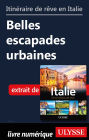 Itinéraires de rêve en Italie - Belles escapades urbaines