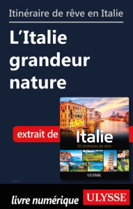 Title: Itinéraires de rêve en Italie - L'Italie grandeur nature, Author: Ouvrage Collectif