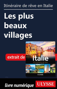 Title: Itinéraires de rêve en Italie - les plus beaux villages, Author: Ouvrage Collectif