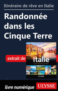 Title: Itinéraire de rêve en Italie Randonnée dans les Cinque Terre, Author: Ouvrage Collectif