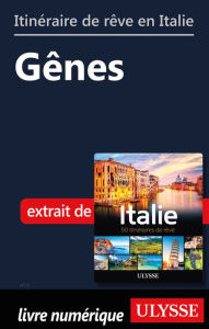 Title: Itinéraire de rêve en Italie - Gênes, Author: Ouvrage Collectif