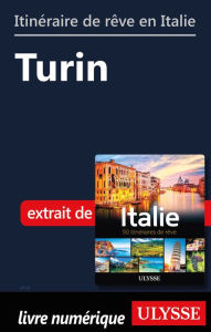 Title: Itinéraire de rêve en Italie - Turin, Author: Ouvrage Collectif