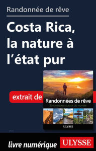 Title: Randonnée de rêve - Costa Rica, la nature à l'état pur, Author: Ouvrage Collectif
