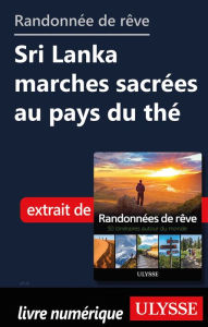 Title: Randonnée de rêve - Sri Lanka marches sacrées au pays du thé, Author: Ouvrage Collectif