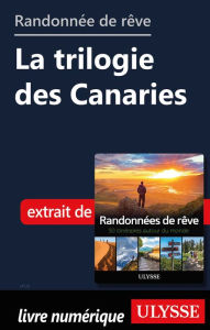 Title: Randonnée de rêve - La trilogie des Canaries, Author: Ouvrage Collectif
