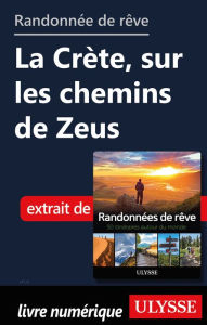 Title: Randonnée de rêve - La Crète, sur les chemins de Zeus, Author: Ouvrage Collectif