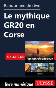 Title: Randonnée de rêve - Le mythique GR20 en Corse, Author: Ouvrage Collectif